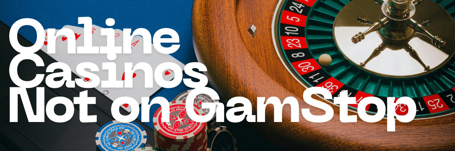 Discovering Casinos Not on Gamstop A New Era of Online Gaming