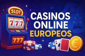 Los Mejores Casinos Online en Europa Diversión y Seguridad al Alcance de un Clic